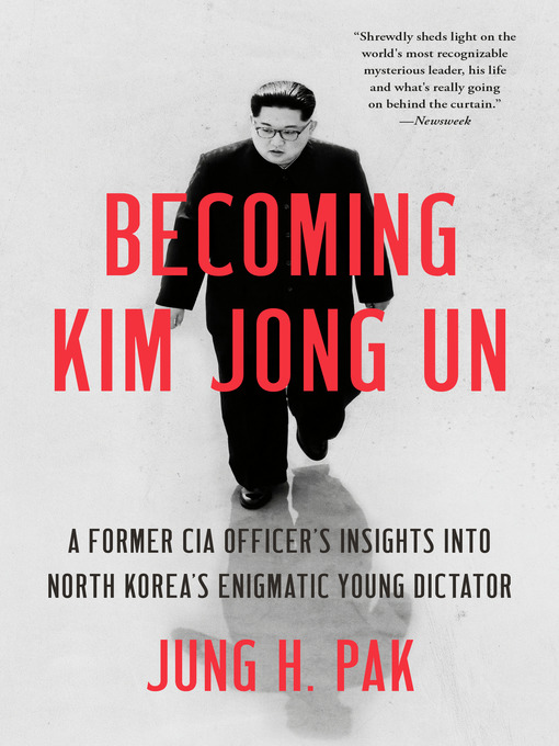 Title details for Becoming Kim Jong Un by Jung H. Pak - Available